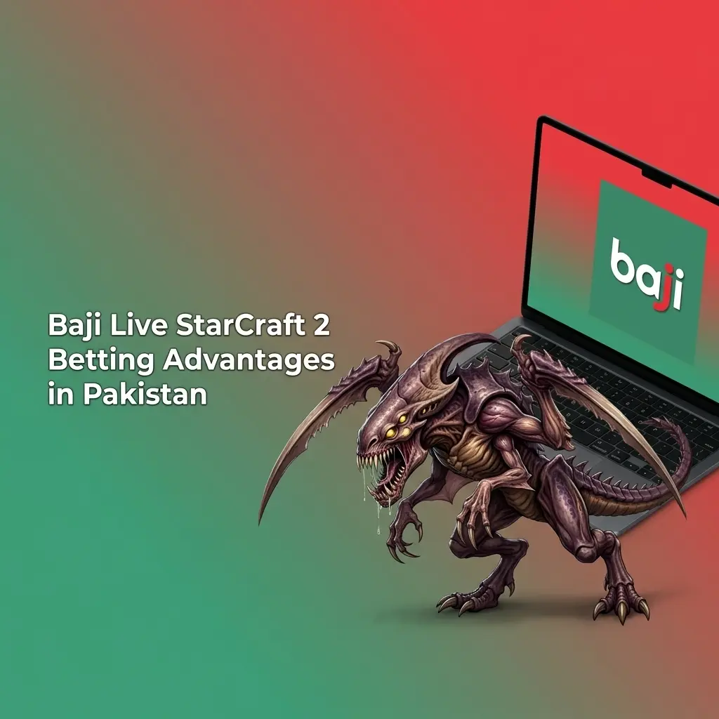 Baji Live StarCraft 2 betting advantages in Pakistan with esports markets, PKR cashier and mobile app