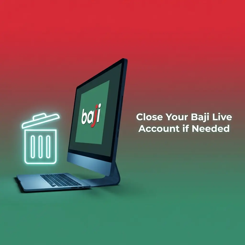 Baji Live account closure steps for privacy, duplicate profiles, or responsible gambling support